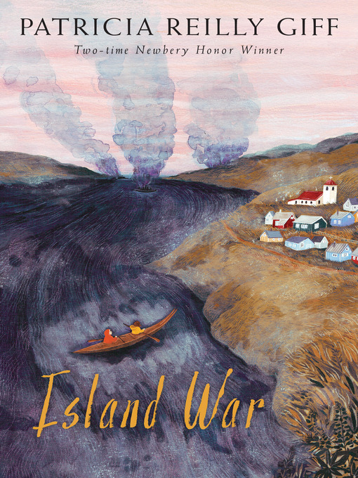 Title details for Island War by Patricia Reilly Giff - Wait list
